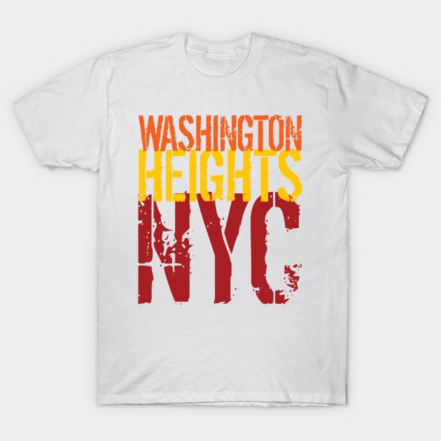 'Washington Heights NY New York' New York City Gift T-Shirt by ourwackyhome